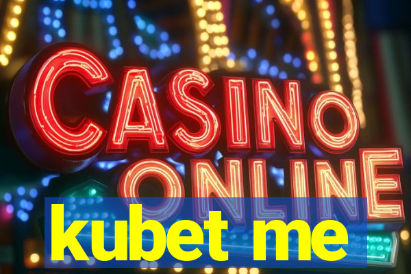 kubet me