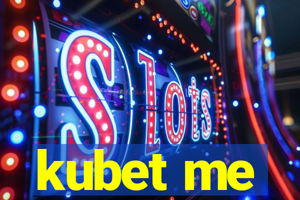 kubet me