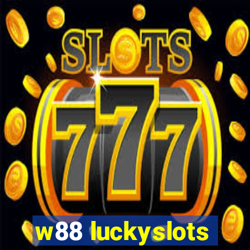 w88 luckyslots