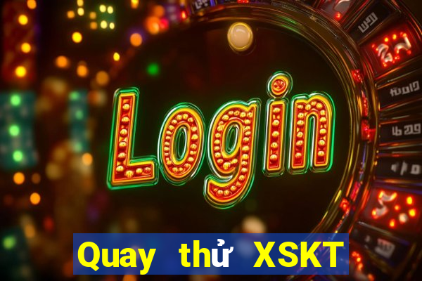 Quay thử XSKT ngày 5