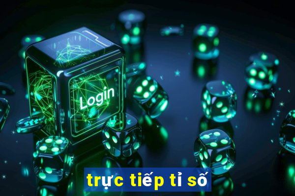 trực tiếp tỉ số