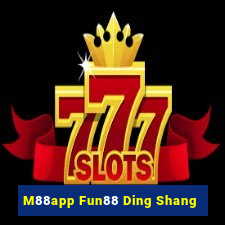 M88app Fun88 Ding Shang