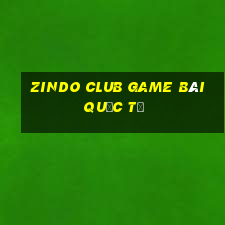 Zindo Club Game Bài Quốc Tế