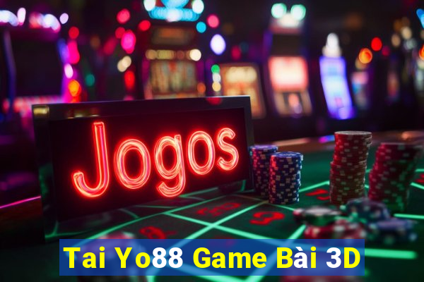 Tai Yo88 Game Bài 3D