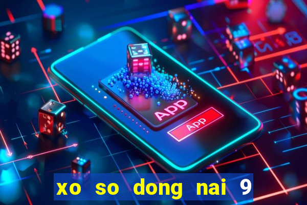 xo so dong nai 9 2 2024