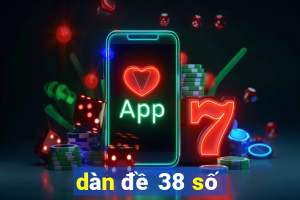 dàn đề 38 số