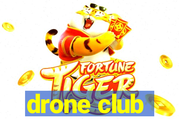 drone club