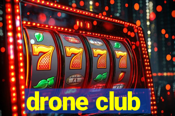 drone club