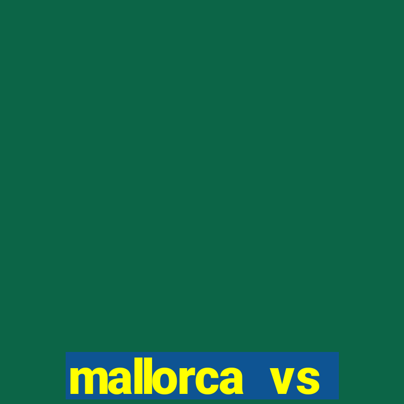 mallorca vs athletic club