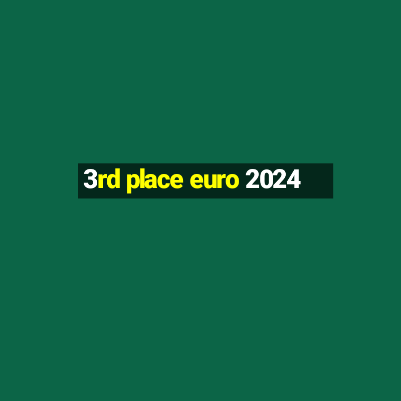 3rd place euro 2024