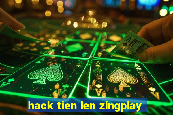 hack tien len zingplay