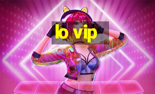 lo vip