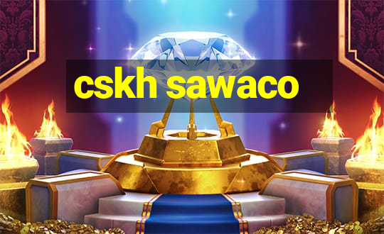 cskh sawaco