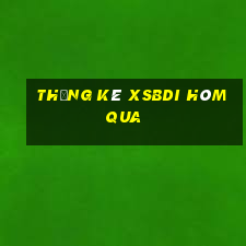 Thống kê XSBDI hôm qua