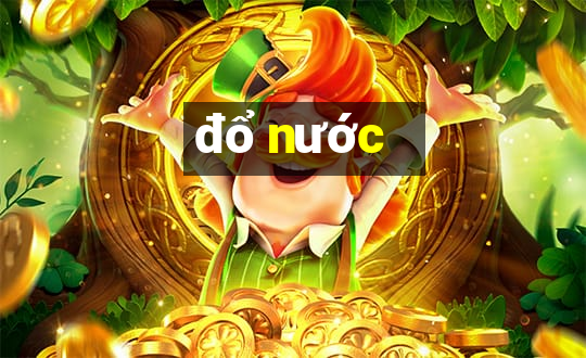 đổ nước