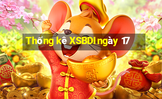 Thống kê XSBDI ngày 17