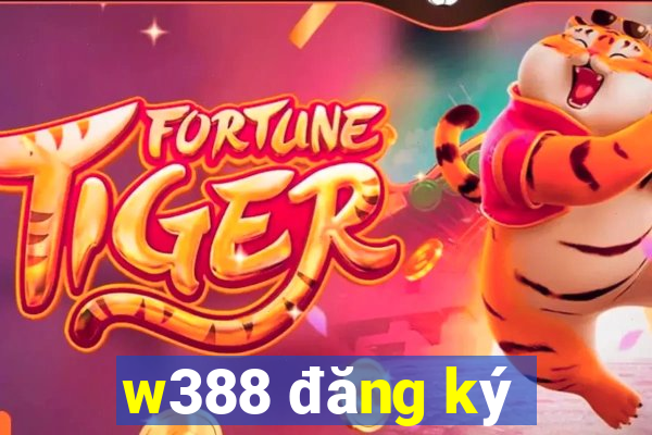 w388 đăng ký