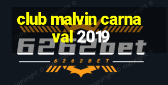 club malvin carnaval 2019