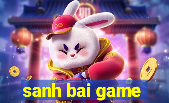 sanh bai game