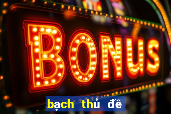 bach thu de mien bac