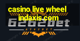 casino live wheel indaxis.com