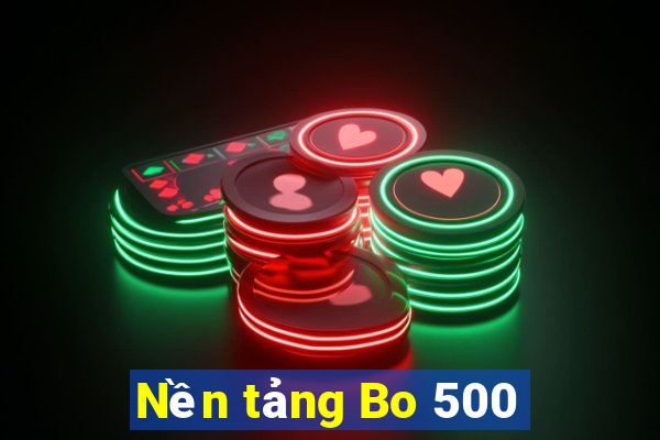 Nền tảng Bo 500