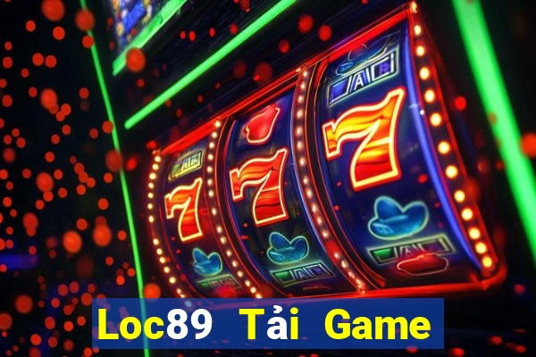 Loc89 Tải Game Bài Nhất Vip