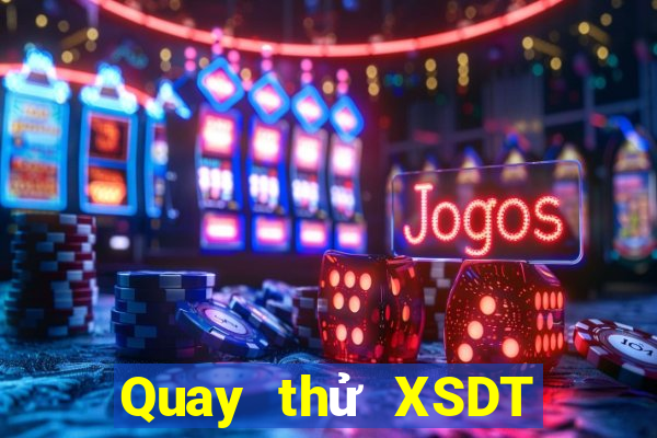 Quay thử XSDT ngày 20