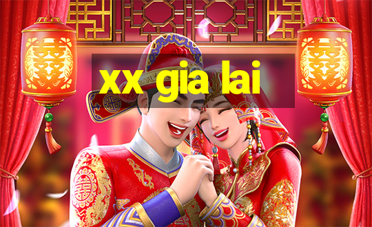 xx gia lai