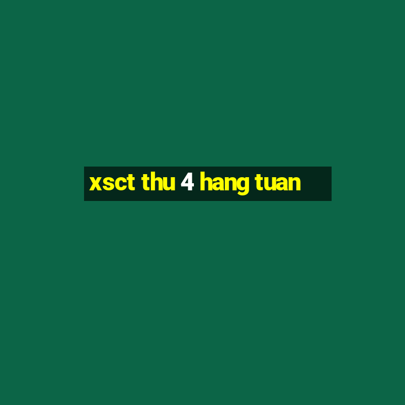 xsct thu 4 hang tuan