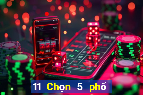 11 Chọn 5 phổ quát 3 sân