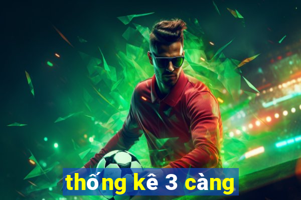 thống kê 3 càng