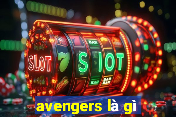 avengers là gì