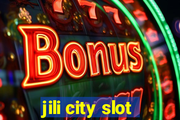 jili city slot