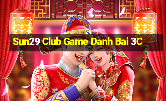 Sun29 Club Game Danh Bai 3C