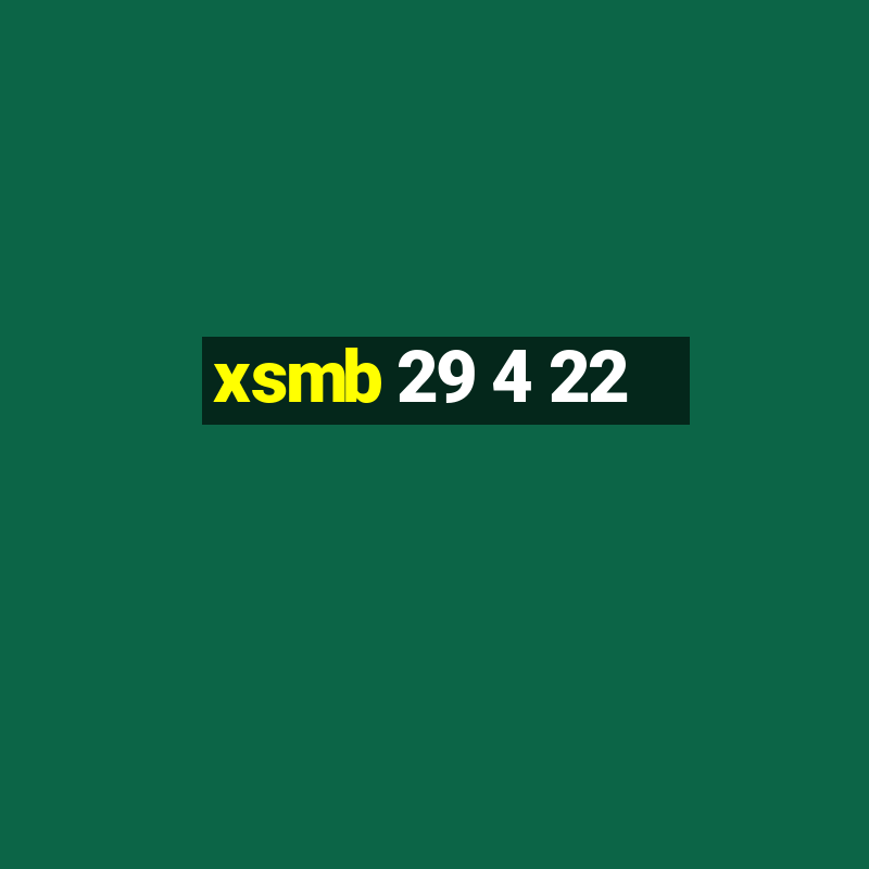 xsmb 29 4 22