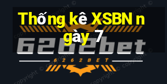 Thống kê XSBN ngày 7