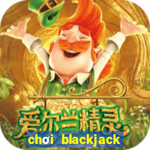 chơi blackjack lừa đảo