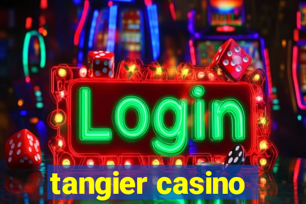 tangier casino