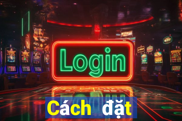 Cách đặt cược XSDN ngày 23