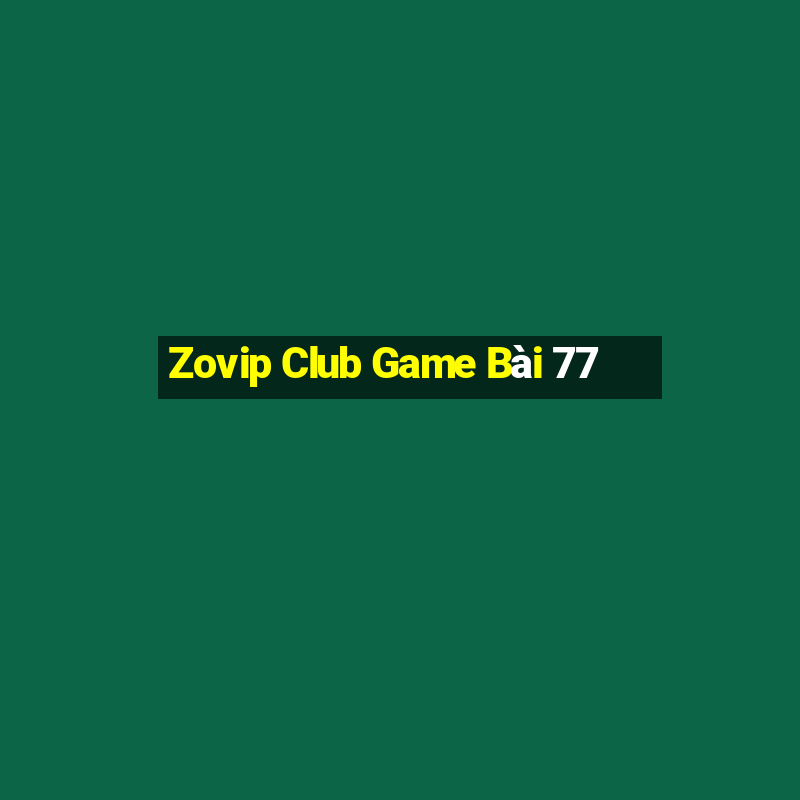 Zovip Club Game Bài 77