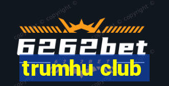 trumhu club