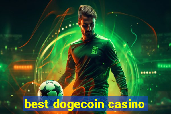 best dogecoin casino