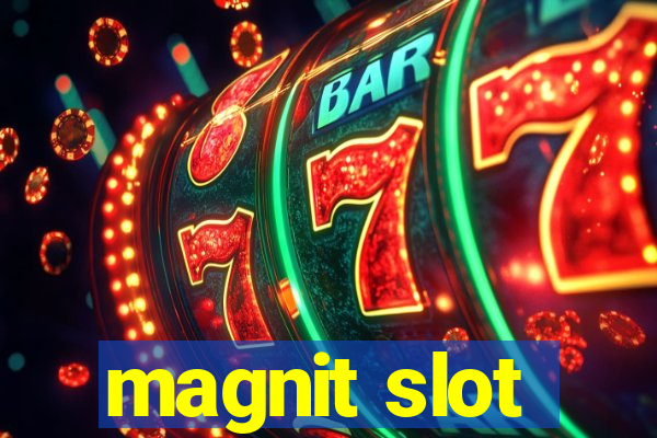 magnit slot