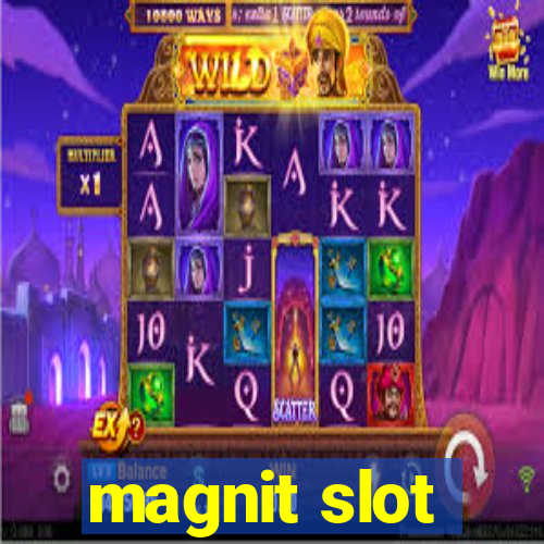 magnit slot