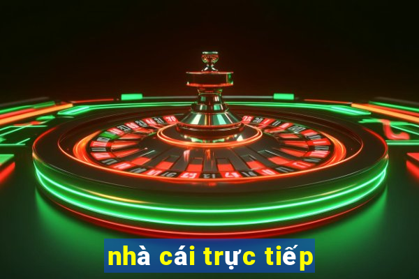 nhà cái trực tiếp