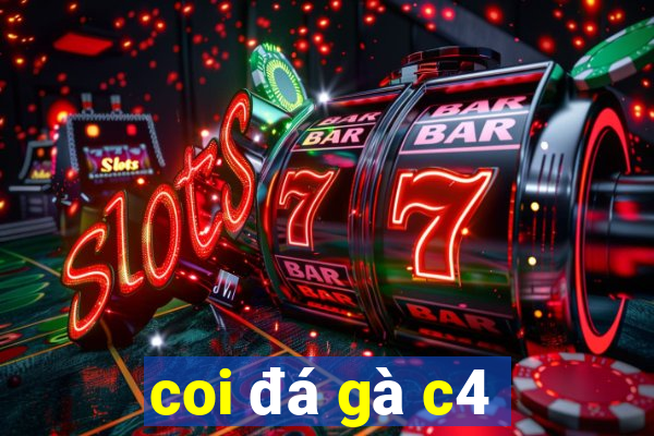 coi đá gà c4