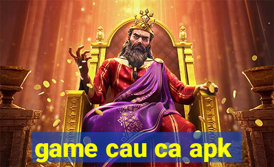 game cau ca apk