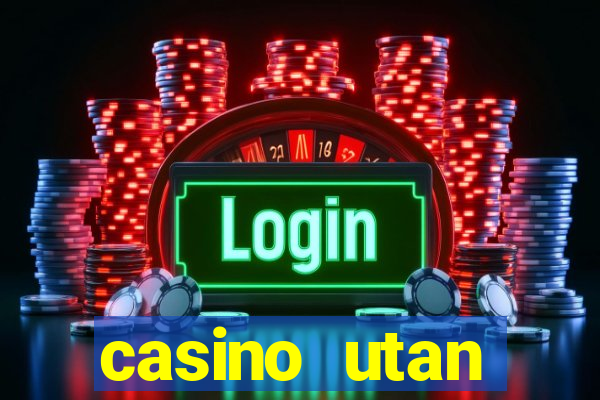 casino utan spelpaus 2021