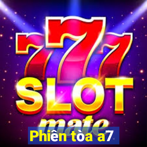 Phiên tòa a7